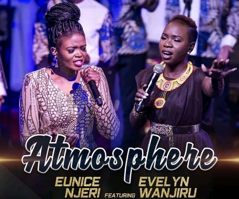 Atmosphere - Eunice Njeri and Evelyn Wanjiru